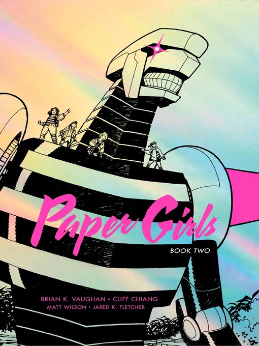 Title details for Paper Girls (2015), Book Two by Brian K. Vaughan - Available
